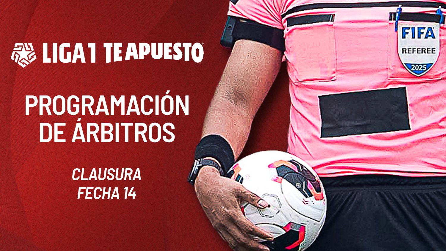 Programación de árbitros para la fecha 14 del Clausura de la Liga1 Te Apuesto 2025
